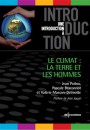 Le Climat : la Terre et les Hommes Le Climat : la Terre et les Hommes