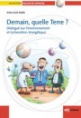 Demain, quelle Terre ? Dialogue sur l’environnement