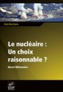 Le nucléaire : un choix raisonnable ?